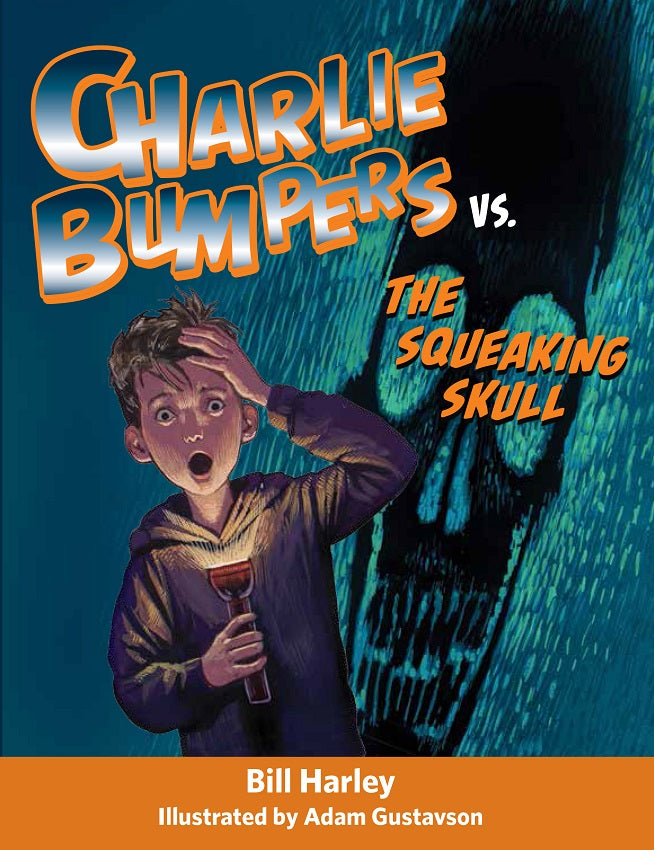 Charlie Bumpers vs. the Squeaking Skull (Book 3)