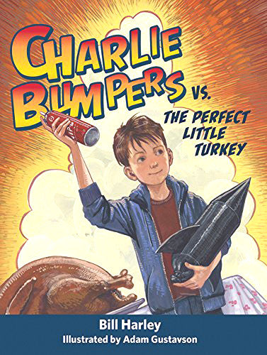 Charlie Bumpers vs. the Perfect Little Turkey (Book 4)
