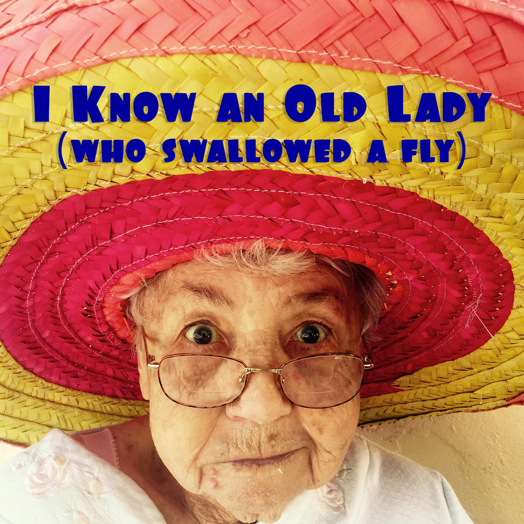 I Know an Old Lady (Who Swallowed a Fly) – Bill Harley Store
